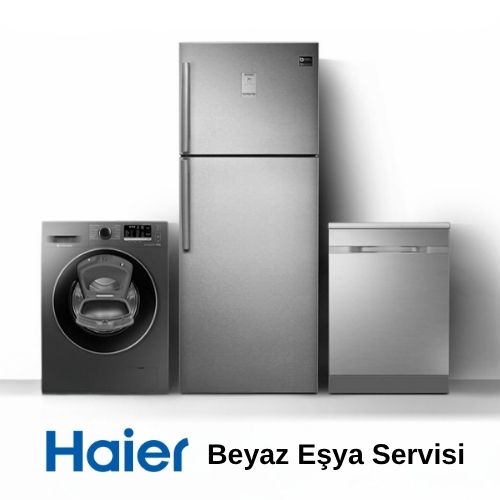 Haier Beyaz Eşya Servisi